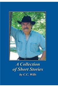 Collection of Short Stories by C.C. Wills