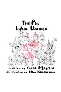 Pig Who Danced