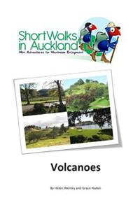 Short Walks in Auckland: Volcanoes