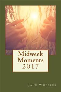 Midweek Moments 2017