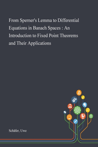 From Sperner's Lemma to Differential Equations in Banach Spaces