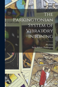 Parkingtonian System of Vibratory Intoning