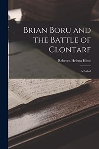 Brian Boru and the Battle of Clontarf