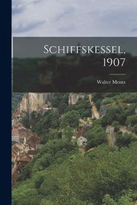 Schiffskessel, 1907