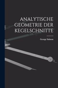 Analytische Geometrie Der Kegelschnitte