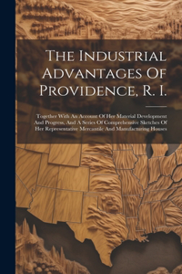 Industrial Advantages Of Providence, R. I.