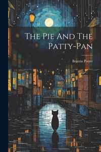 Pie And The Patty-pan