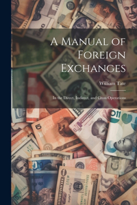 Manual of Foreign Exchanges