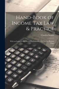 Hand-Book of Income Tax Law & Practice