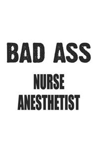 Bad Ass Nurse Anesthetist