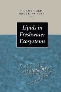 Lipids in Freshwater Ecosystems [Special Indian Edition - Reprint Year: 2020] [Paperback] Michael T. Arts; Bruce C. Wainmann