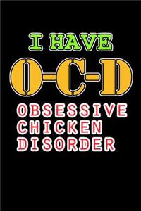 I Have OCD Obsessive Chicken Disorder