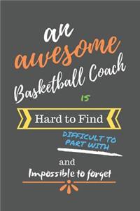 An Awesome Basketball Coach is Hard to Find Difficult to Part With and Impossible to Forget