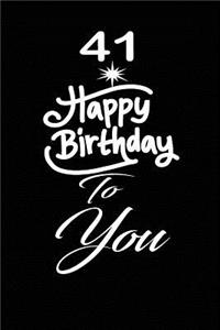 41 Happy birthday to you