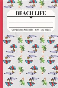 Beach Life Composition Notebook 120 pages 6x9
