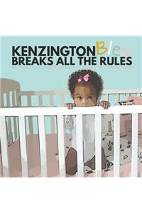 Kenzington Bleu Breaks all the Rules