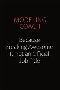 Modeling Coach Because Freaking Awesome Is Not An Official job Title