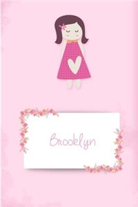 Brooklyn: Personalized Name 6 x 9 Inch Matte Softcover Paperback Notebook Journal With 120 Blank Lined Pages Gift For Girls Teens Women