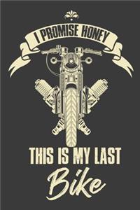 I Promise Honey This Is My Last Bike