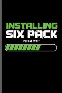 Installing six Pack Please Wait