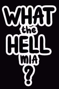What the Hell Mia?