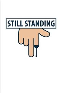 Still Standing: Prothesis And Disability Journal For Veterans, Military, Handicapped Women, Disabled Men, Amputation, Dismemberment, Veteranarian & Athlets Fans - 6