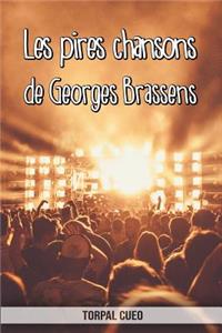 Les pires chansons de Georges Brassens