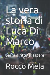 La vera storia di Luca Di Marco