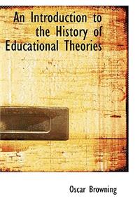 An Introduction to the History of Educational Theories