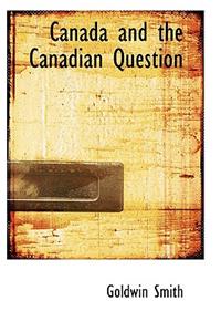 Canada and the Canadian Question