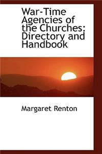 War-Time Agencies of the Churches