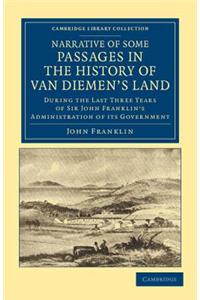 Narrative of Some Passages in the History of Van Diemen's Land