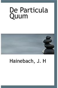 de Particula Quum