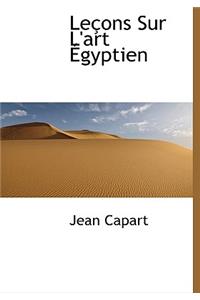 Le Ons Sur L'Art Gyptien