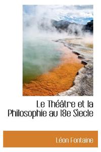 Le Theatre Et La Philosophie Au 18e Siecle