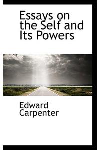 Essays on the Self and Its Powers