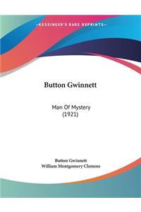 Button Gwinnett: Man Of Mystery (1921)
