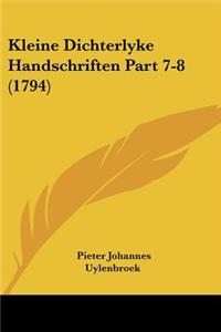 Kleine Dichterlyke Handschriften Part 7-8 (1794)
