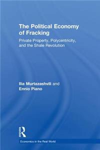 Political Economy of Fracking