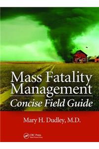 Mass Fatality Management Concise Field Guide