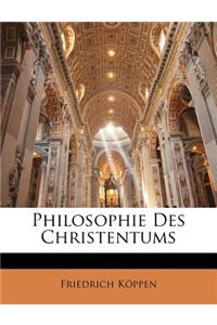 Philosophie Des Christentums, Erster Theil, Zweite Verbesserte Und Vermehrte Ausgabe