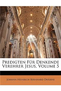 Predigten Fur Denkende Verehrer Jesus, Funfter Band