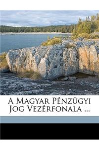 A Magyar Penzugyi Jog Vezerfonala ...