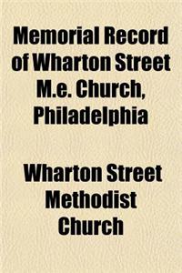 Memorial Record of Wharton Street M.E. Church, Philadelphia