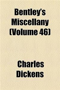 Bentley's Miscellany Volume 46