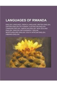 Languages of Rwanda: English Language, French Language, British English, Oxford English Dictionary, Australian English, Canadian English, a