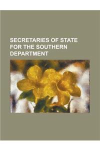 Secretaries of State for the Southern Department