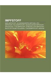 Impfstoff: Mmr-Impfstoff, Schweinegrippe-Impfung, Hpv-Impfstoff, Polioimpfstoff, Hexavalenter Impfstoff, Sipuleucel-T, HIV-Impfst