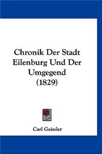 Chronik Der Stadt Eilenburg Und Der Umgegend (1829)