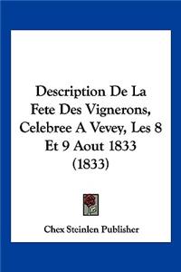 Description De La Fete Des Vignerons, Celebree A Vevey, Les 8 Et 9 Aout 1833 (1833)